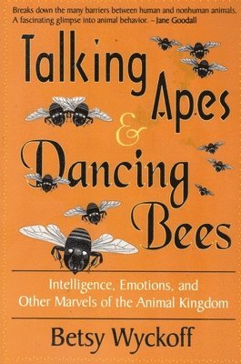 bokomslag Talking Apes And Dancing Bees