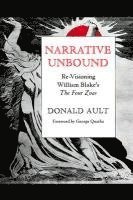 Donald Ault - Narrative Unbound: Re-Visioning William Blake's "The Four Zoas", Inbunden