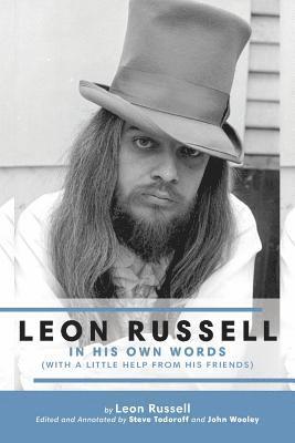 Leon Russell, Steve Todoroff, John Wooley - Leon Russell In His Own Words, Häftad