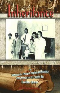 Inheritance: The Quintessential, Firebrand, Prophetic and Streetwise Poetry from the son of a Preacher Man