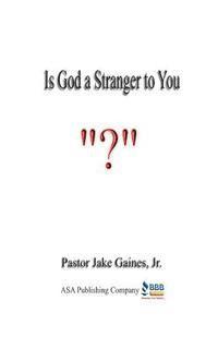 bokomslag Is God a Stranger to You?