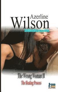 Azerline Wilson - The Wrong Woman II: The Healing Process, Häftad
