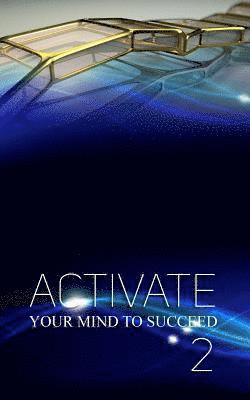 Steven Lawrence Hill Sr - Activate Your Mind to Succeed: Action Changes Things, Häftad