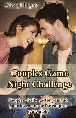 bokomslag Couples Game Night Challenge: Couples challenge for you and your loved one or for couples game night