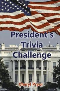 bokomslag Presidents Trivia Challenge: George Washington through Donald Trump