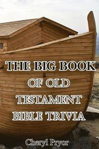 bokomslag The Big Book Of Old Testament Bible Trivia