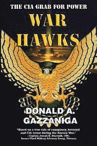 bokomslag War Hawks: The CIA Grab For Power