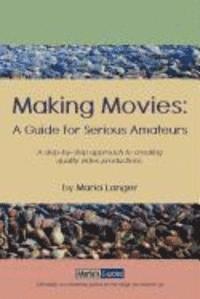 bokomslag Making Movies: A Guide for Serious Amateurs