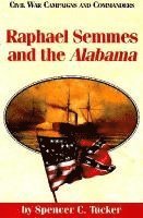 bokomslag Raphael Semmes and the Alabama