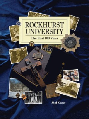 bokomslag Rockhurst University: The First 100 Years