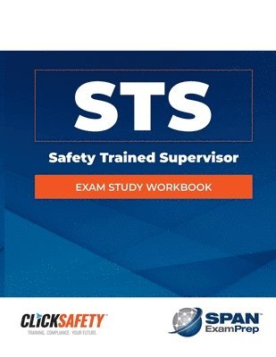 Daniel Snyder - Safety Trained Supervisor (Sts) Exam Study Workbook, Häftad