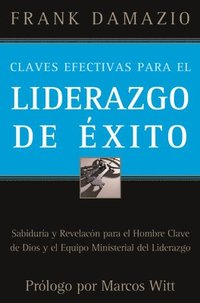 bokomslag Claves Efectivas Para el Liderazgo de Éxito = Effective Keys to Successful Leadership