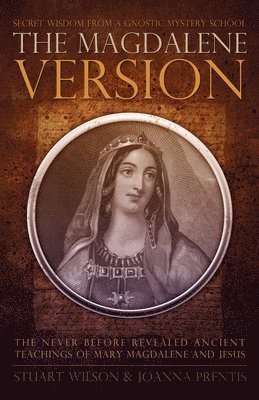 bokomslag Magdalene Version: Secret Wisdom from a Gnostic Mystery School