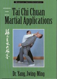 bokomslag Tai Chi Chuan Martial Applications