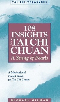 bokomslag 108 Insights into Tai Chi Chuan