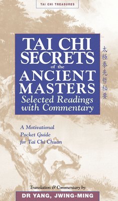 bokomslag Tai Chi Secrets of the Ancient Masters: Selected Readings from the Masters