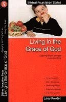 Larry Kreider - Living in the Grace of God: Applying God's Grace to Everyday Living, Häftad