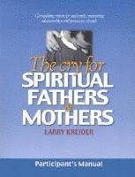 bokomslag The Cry for Spiritual Fathers & Mothers