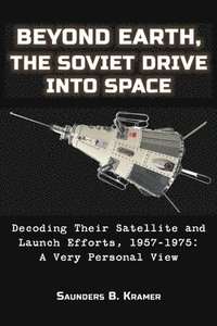 bokomslag Beyond Earth, The Soviet Drive into Space