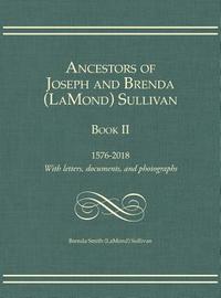 bokomslag Ancestors of Joseph and Brenda (LaMond) Sullivan Book II