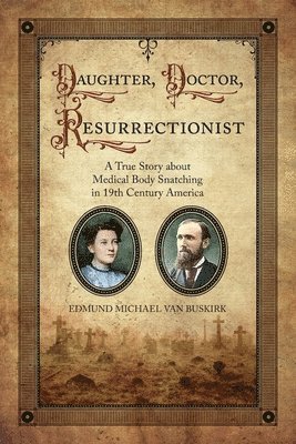 bokomslag Daughter, Doctor, Resurrectionist