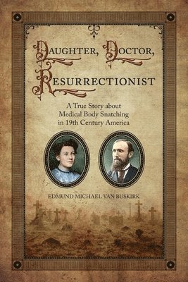 Daughter, Doctor, Resurrectionist 1