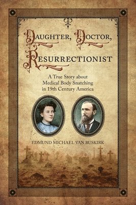 Daughter, Doctor, Resurrectionist 1