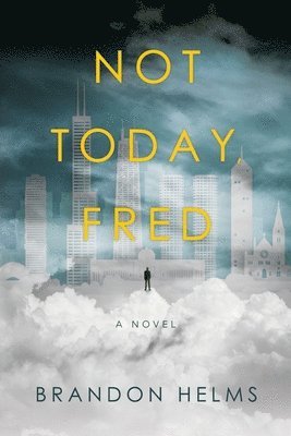 Brandon Helms - Not Today, Fred, Häftad