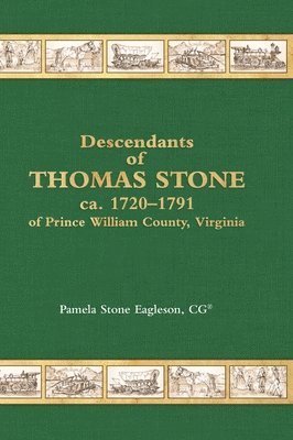 bokomslag Descendants of Thomas Stone, ca.1720-1791 of Prince William County, Virginia