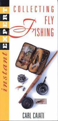 Instant Expert: Fly Fishing Collectibles 1