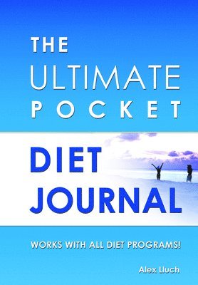 Alex A. Lluch - Ultimate Pocket Diet Journal, Häftad