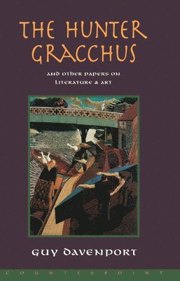 Guy Davenport - Hunter Gracchus, Häftad