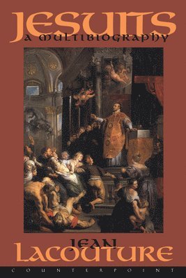 Jean Lacouture - Jesuits: A Multibiography, Häftad