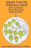 bokomslag Signals from the Subatomic World: How to Build a Proton Precession Magnetometer