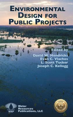 David W. Hendricks, Evan C. Vlachos - Environmental Design for Public Projects, Inbunden