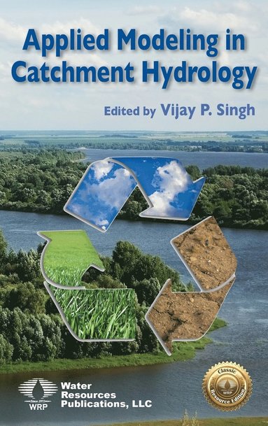 Vijay P Singh - Applied Modeling in Catchment Hydrology, Inbunden