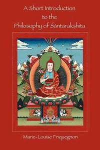 bokomslag A Short Introduction to the Philosophy of Santarakshita