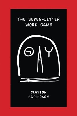 Clayton Patterson - Seven Letter Word Game, Häftad