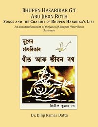 bokomslag Bhupen Hazarikar Git Aru Jibon Rath Songs and the Chariot of Bhupen Hazarika's Life