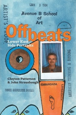 Clayton Patterson, John Strausbaugh - Offbeats, Häftad