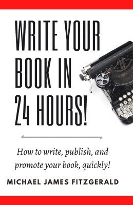 Write Your Book in 24 Hours 1