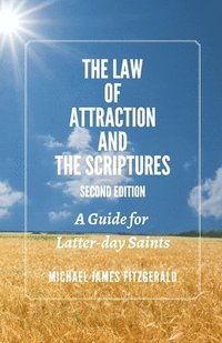 bokomslag The Law of Attraction and the Scriptures, Second Edition