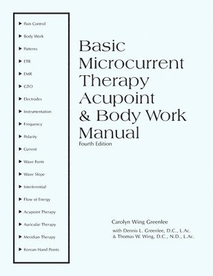 Basic Microcurrent Therapy Acupoint & Body Work Manual 1