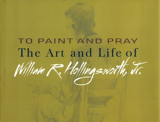 J. Richard Gruber, Robin C. Dietrick, Robin C Dietrick - To Paint and Pray, Inbunden