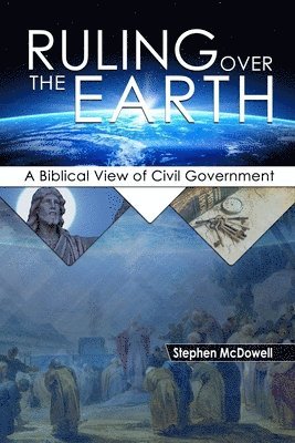 bokomslag Ruling Over the Earth: A Biblical View of Civil Government