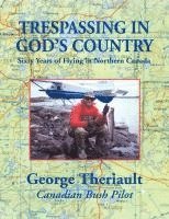 bokomslag Trespassing in God's Country