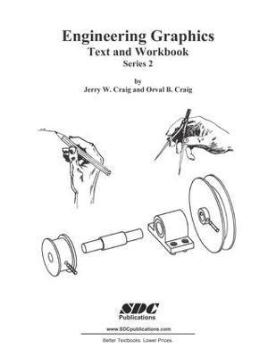 Engineering Graphics Text and Workbook (Series 2) 1