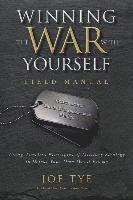 bokomslag Winning the War with Yourself: Using Timeless Principles of Military Strategy to Defeat Your Own Worst Enemy