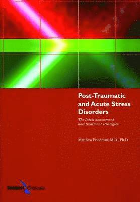 bokomslag Post-Traumatic and Acute Stress Disorders: The Latest Assessment and Treatment Strategies