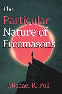bokomslag Particular Nature of Freemasonry